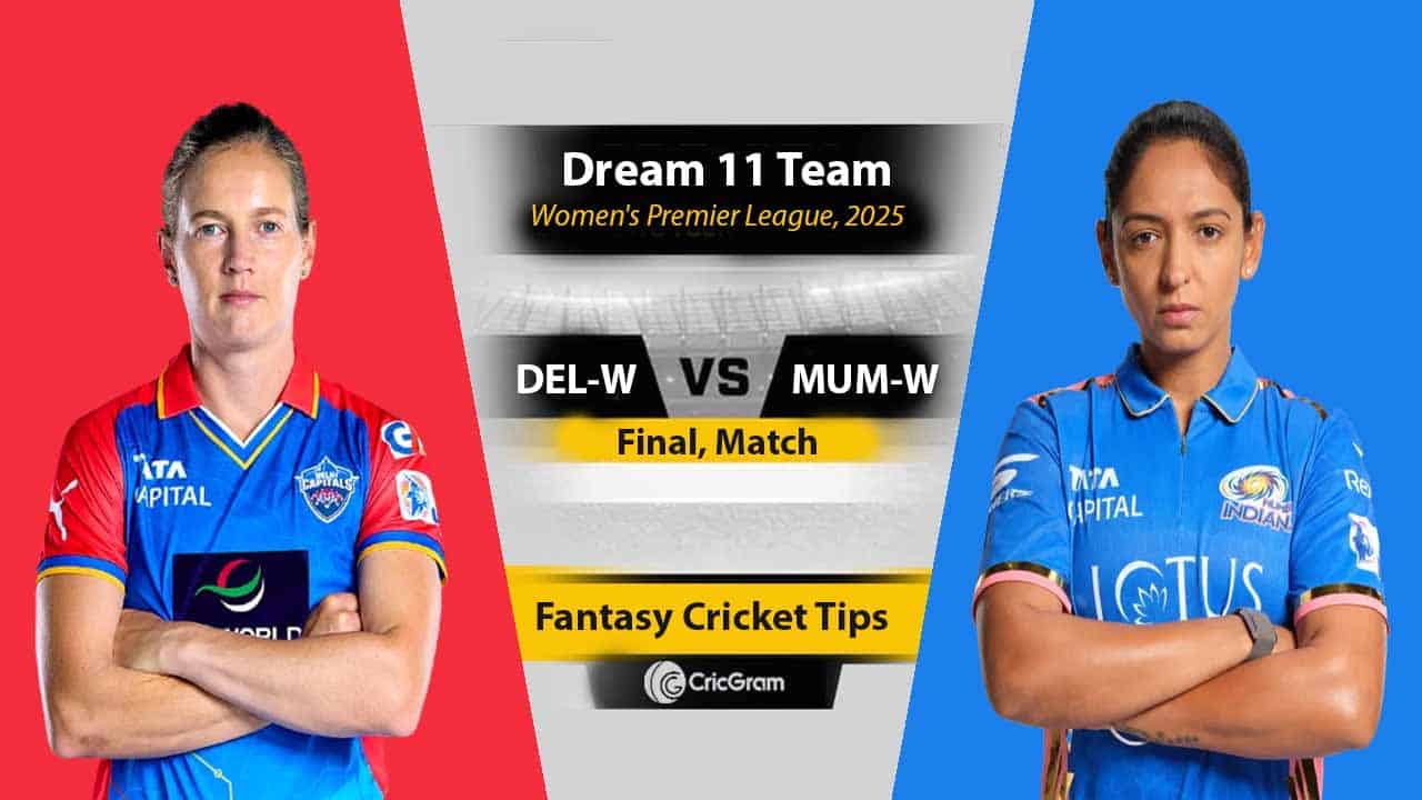 DEL-W vs MUM-W Dream11 Prediction, Best Captain Pick, Final, Match, WPL 2025